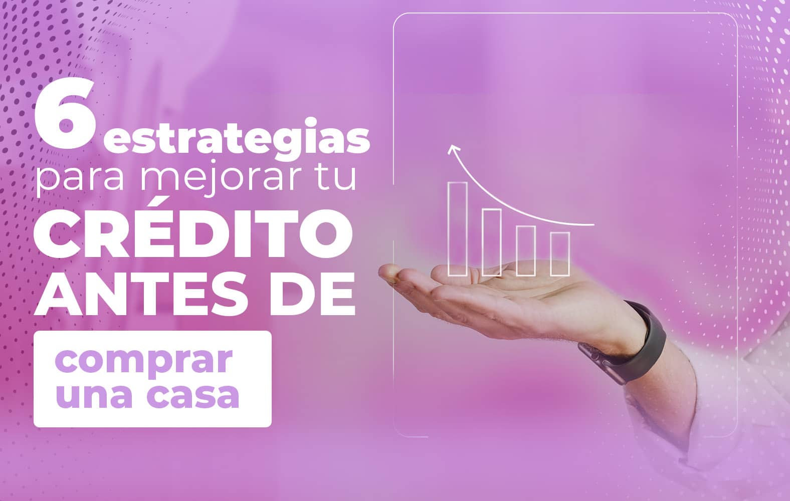 Mejora tu puntuación crediticia con estas simples estrategias