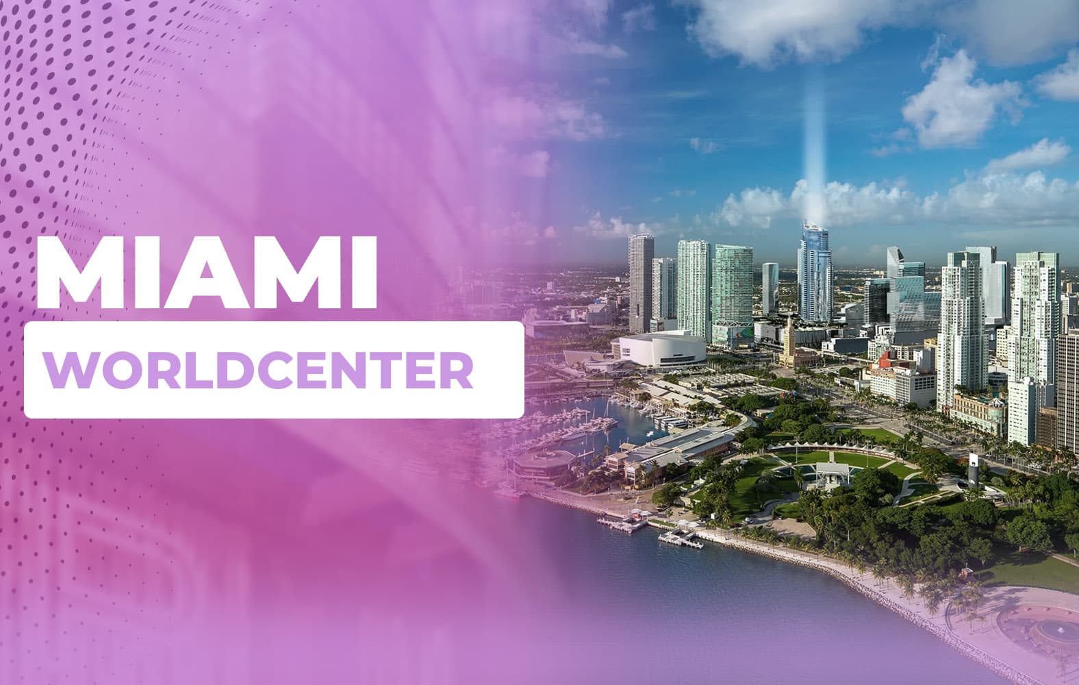 Esto es Miami Worldcenter