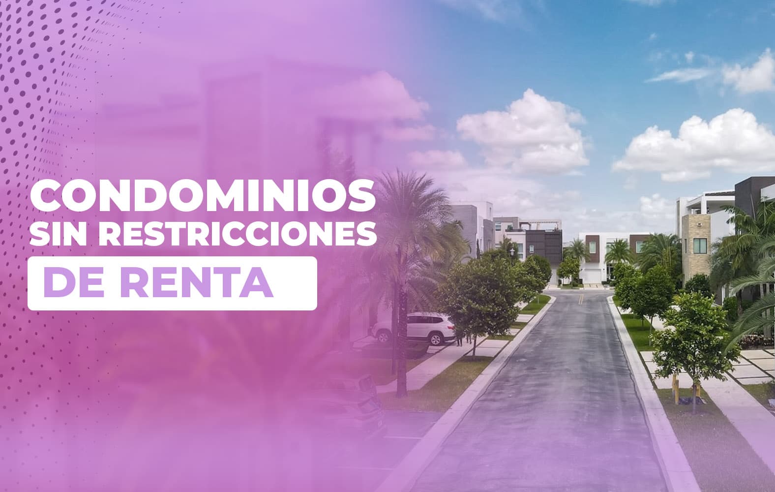 Condominios sin restricciones de renta