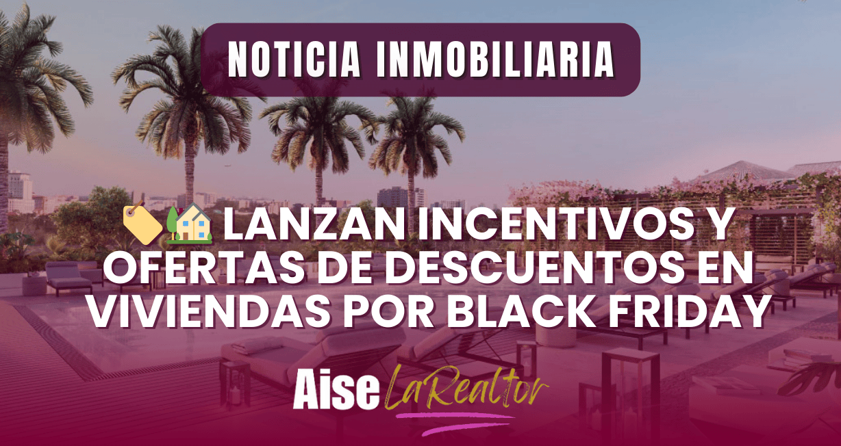 Incentivos Casas Black Friday